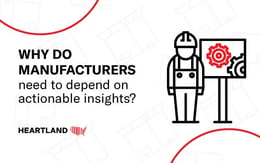 manufacuteres-depend-on-actionable-insights