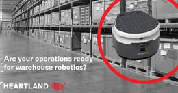 Are your operations ready for warehouse robotics?