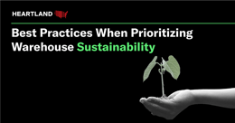 Best practices when prioritizing warehouse sustainability